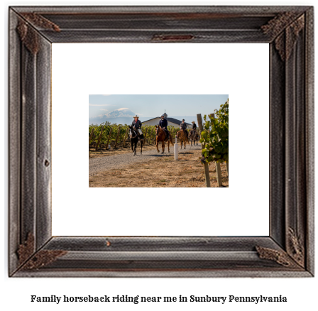 family horseback riding near me in Sunbury, Pennsylvania